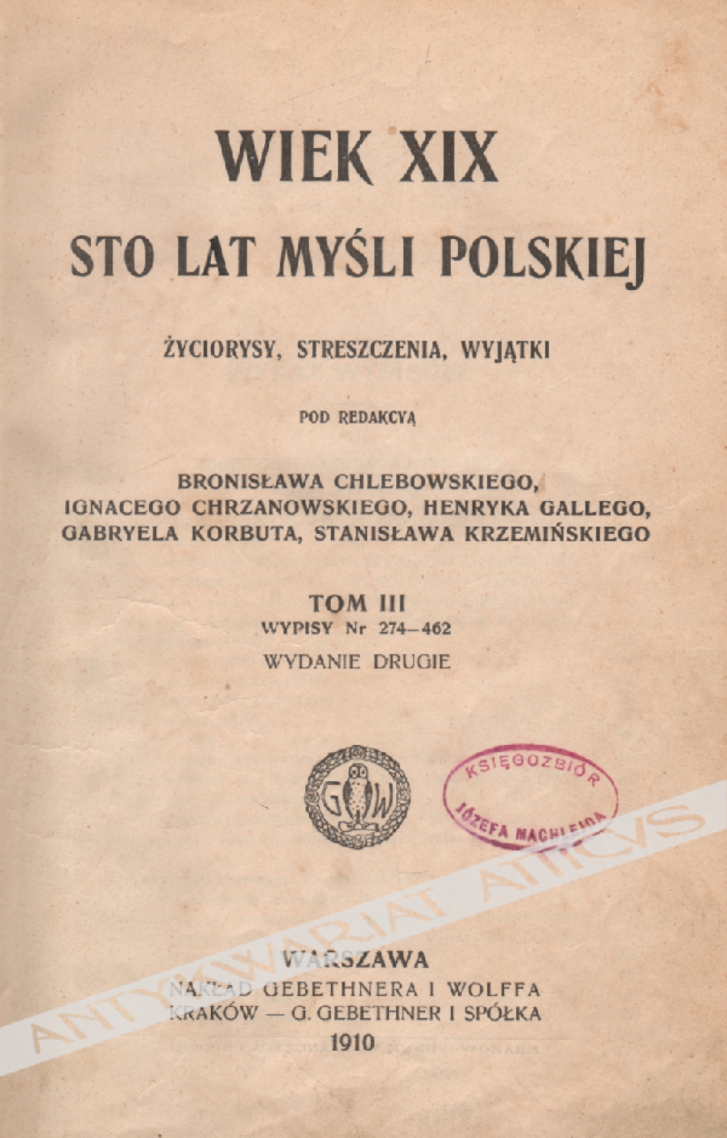 Wiek XIX. Sto lat myśli polskiej. Życiorysy, streszczenia, wyjątki, tom III [egz. ze zbioru J.K.G. Machlejda]