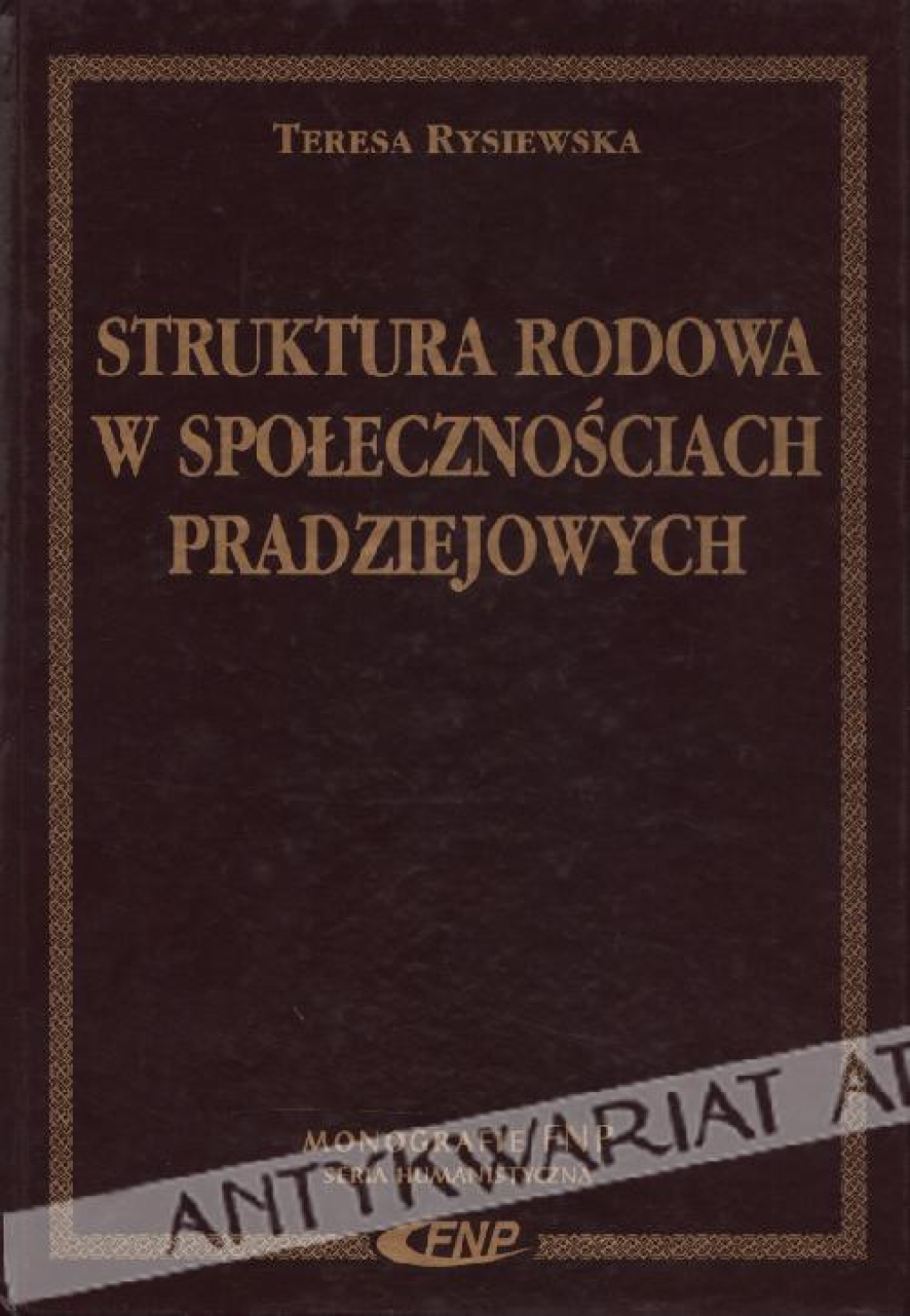 Struktura rodowa w społeczeństwach pradziejowych. Cmentarzyska z epoki brązu i wczesnej epoki żelaza w południowej Polsce