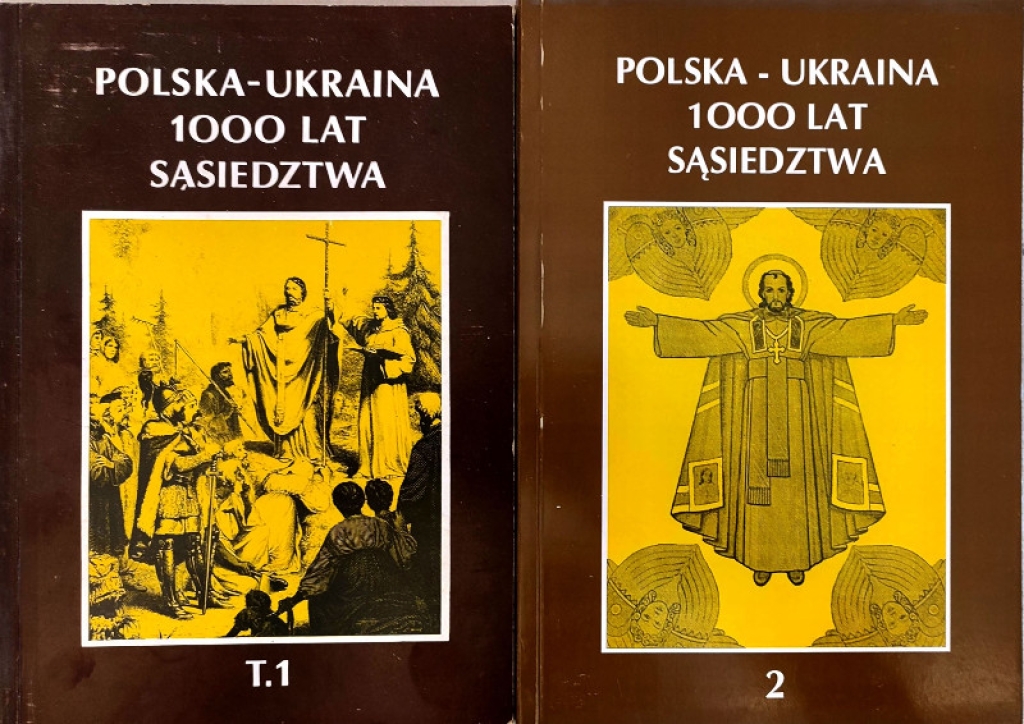 Polska - Ukraina. 1000 lat sąsiedztwa, tom 1-2: Studia z dziejów chrześcijaństwa na pograniczu kulturowym i etnicznym