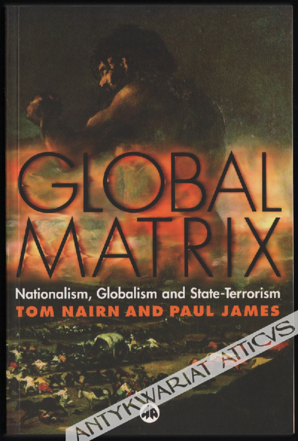Global Matrix. Nationalism, Globalism and State- Terrorism