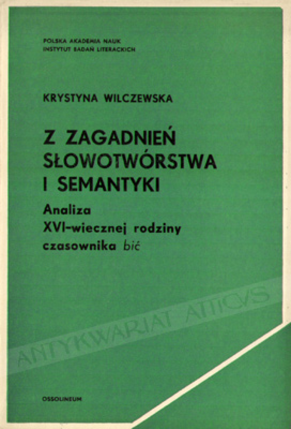 Z zagadnień słowotwórstwa i semantyki. Analiza XVI-wiecznej rodziny czasownika bić