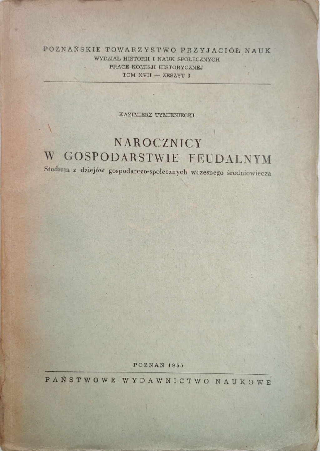 Narocznicy w gospodarstwie feudalnym.   Studium z dziejów gospodarczo-społecznych wczesnego średniowiecza