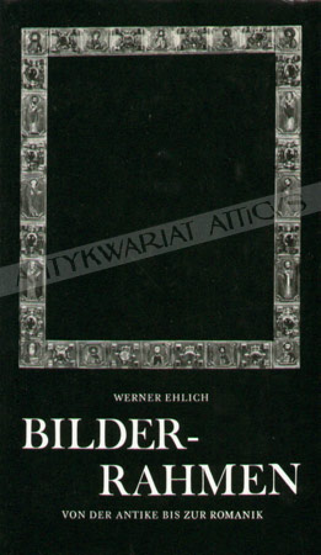 Bilder-Rahmen von der Antike bis zur Romanik