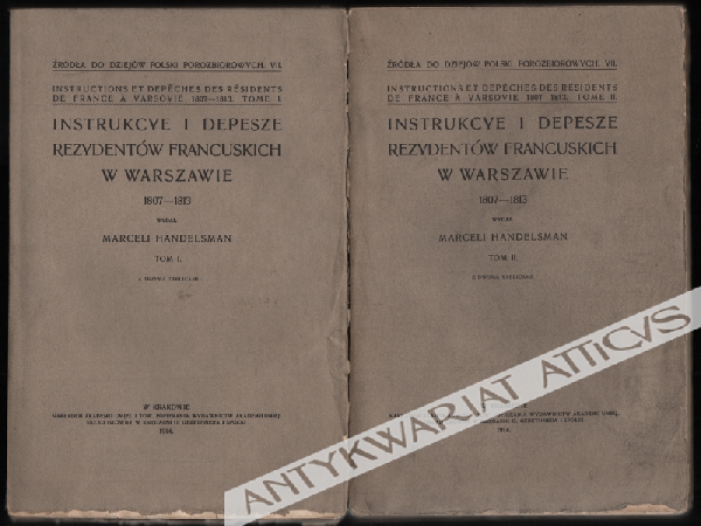 Instrukcye i depesze rezydentów francuskich w Warszawie 1807-1813. Instructions et Depeches des residents de France a Varsovie 1807-1813. T. I-II