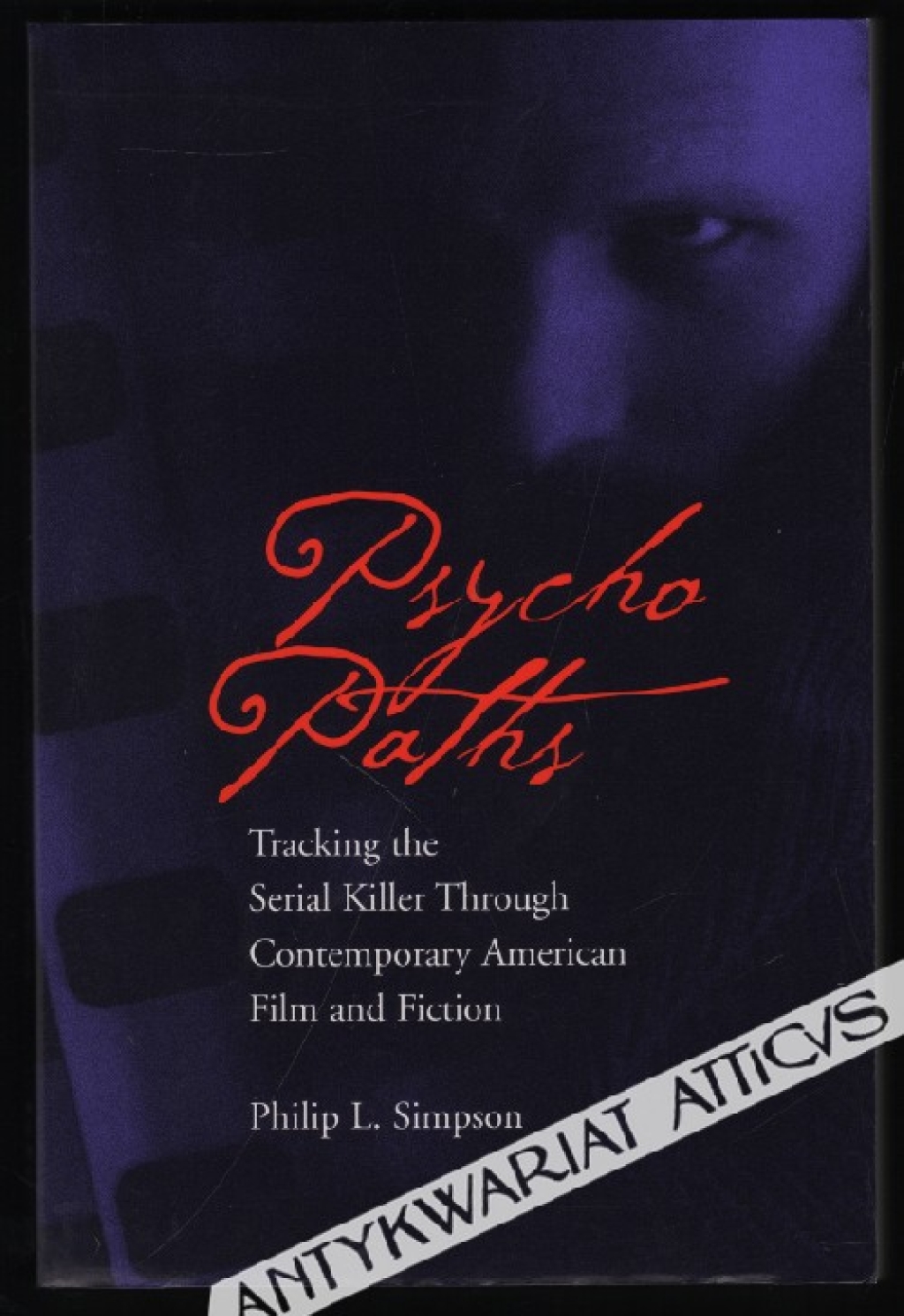Psycho Paths. Trackick Killer Through Contemporary American Film and Fiction