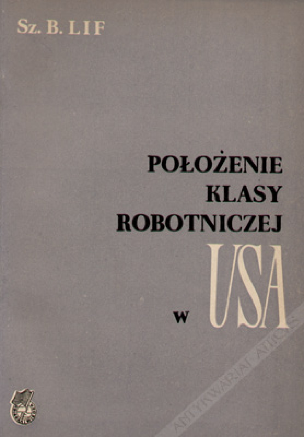 Położenie klasy robotniczej w USA. Stenogram publicznych wykładów