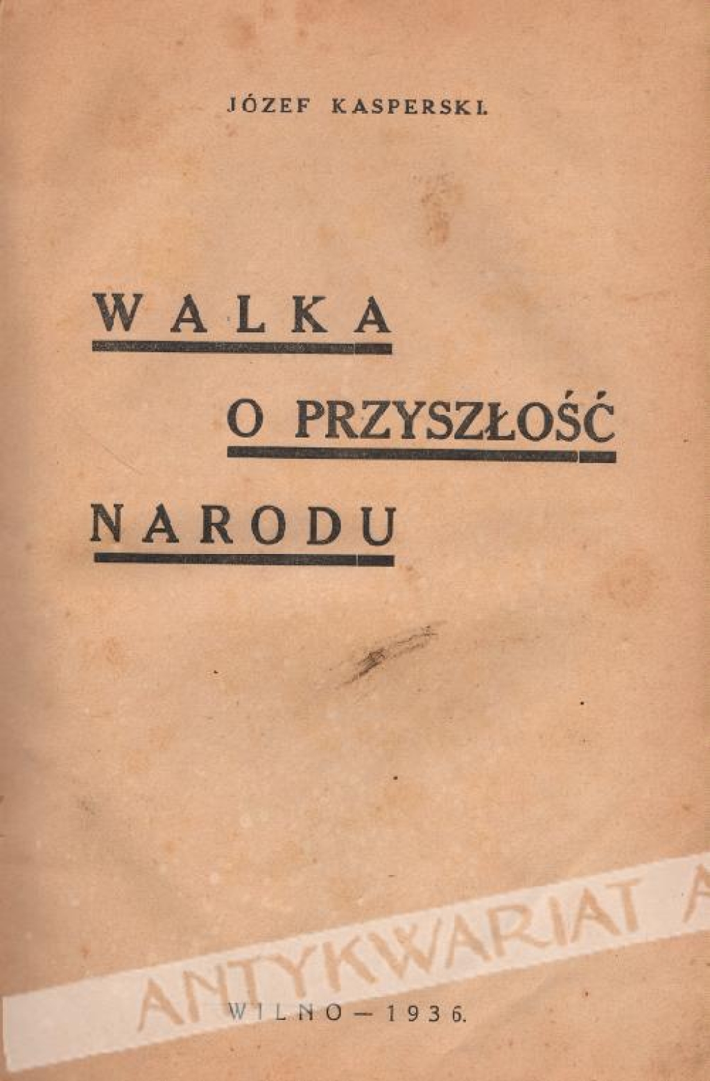Walka o przyszłość narodu.