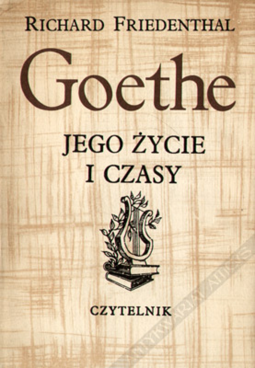 Goethe. Jego życie i czasy