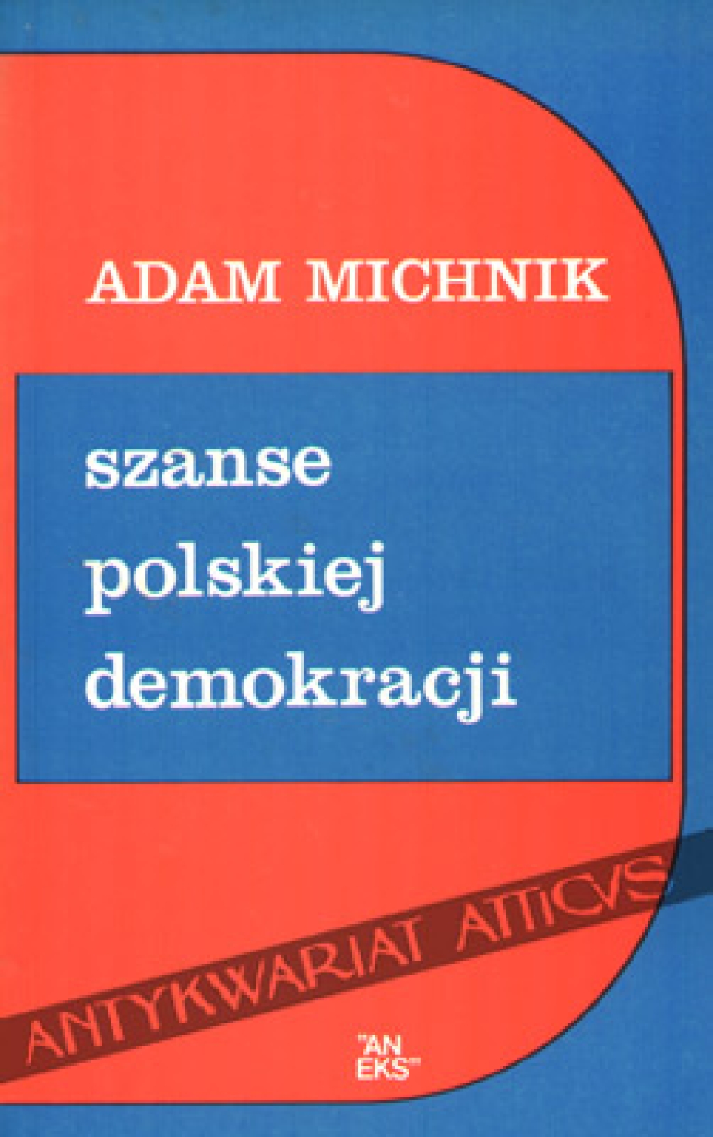 Szanse polskiej demokracji. Artykuły i eseje