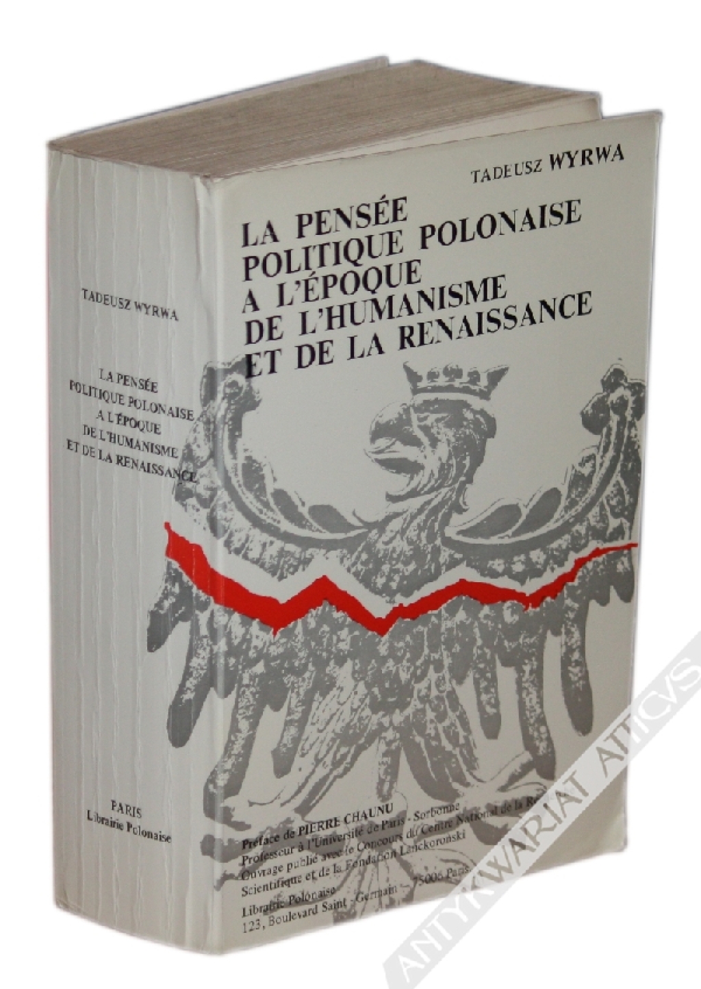 La Pensée politique polonaise à l'époque de l'humanisme et de la Renaissance (Un apport à la connaissance de l'Europe moderne) [egz. z księgozbioru J. Łojka, dedykacja od autora dla J. Ł.]