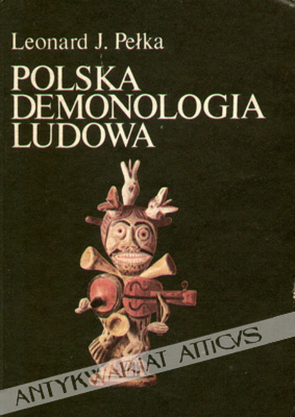 Polska demonologia ludowa [egz. z księgozbioru prof. J. Szackiego]