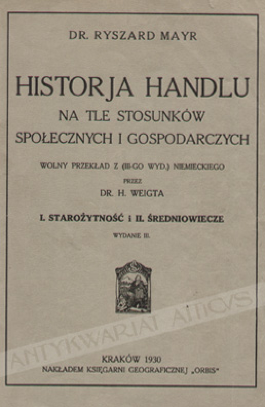 Historja handlu na tle stosunków społecznych i gospodarczych.I. Starożytność i II. Średniowiecze