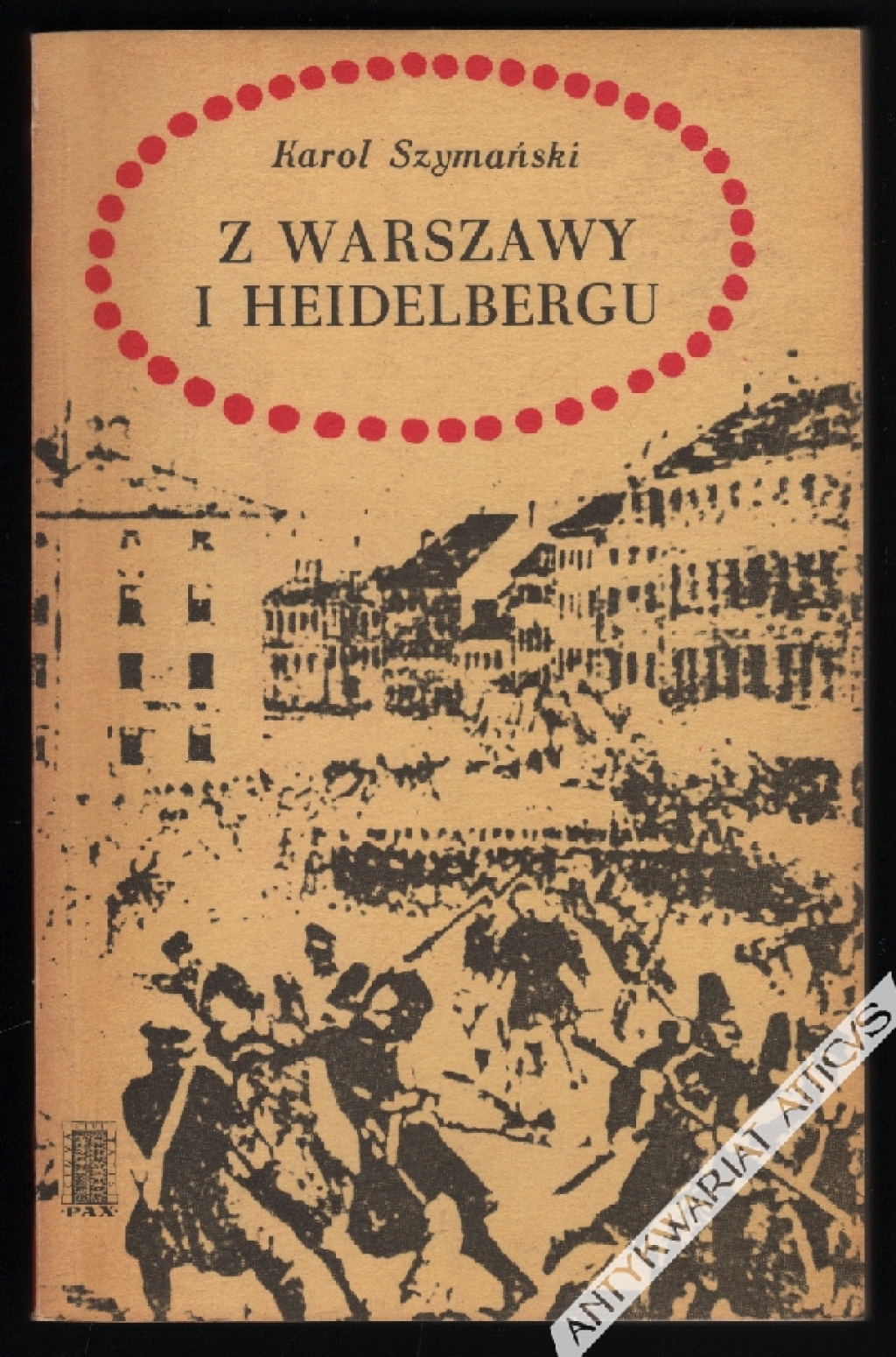 Z Warszawy i Heidelbergu. Wspomnienia z lat 1843-1863  [egz. z księgozbioru J. Łojka]