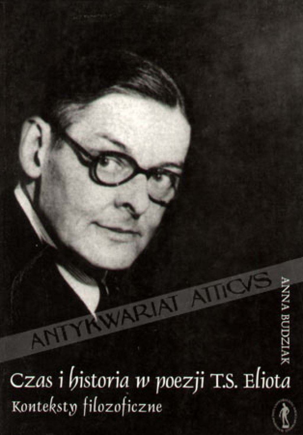 Czas i historia w poezji T.S. Eliota. Konteksty filozoficzne