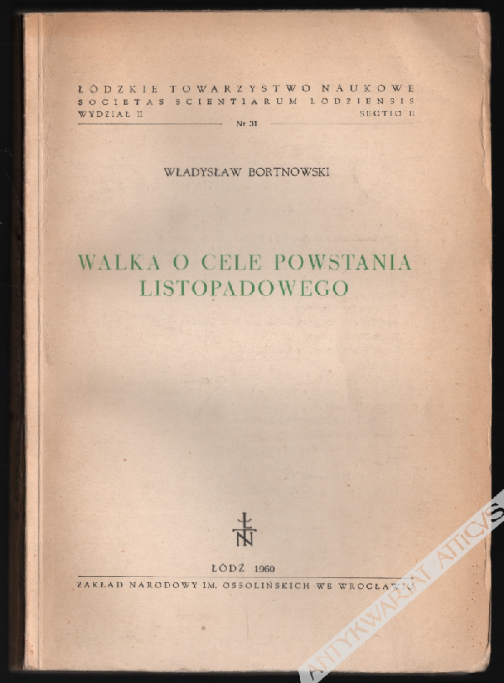 Walka o cele powstania listopadowego (od 29 listopada 1830 r. do lutego 1831 r.) [egz. z księgozbioru J. Łojka]