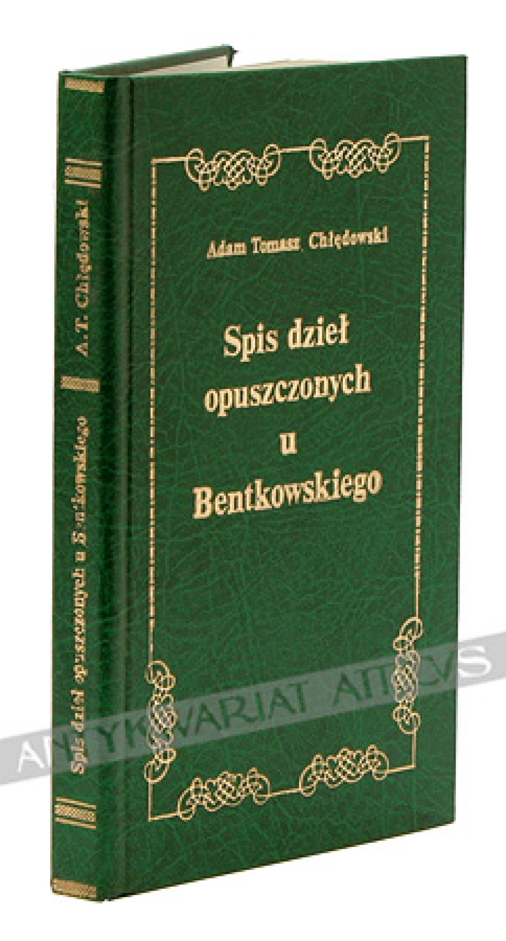 Spis dzieł opuszczonych lub źle oznaczonych w Bentkowskiego Historyi Literatury polskiey [reprint]
