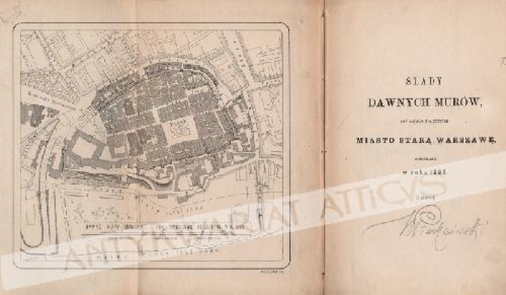 Kilka badań starożytności warszawskich, cz. 1, Ślady dawnych murów otaczających Miasto Starą Warszawę, odszukane w roku 1868