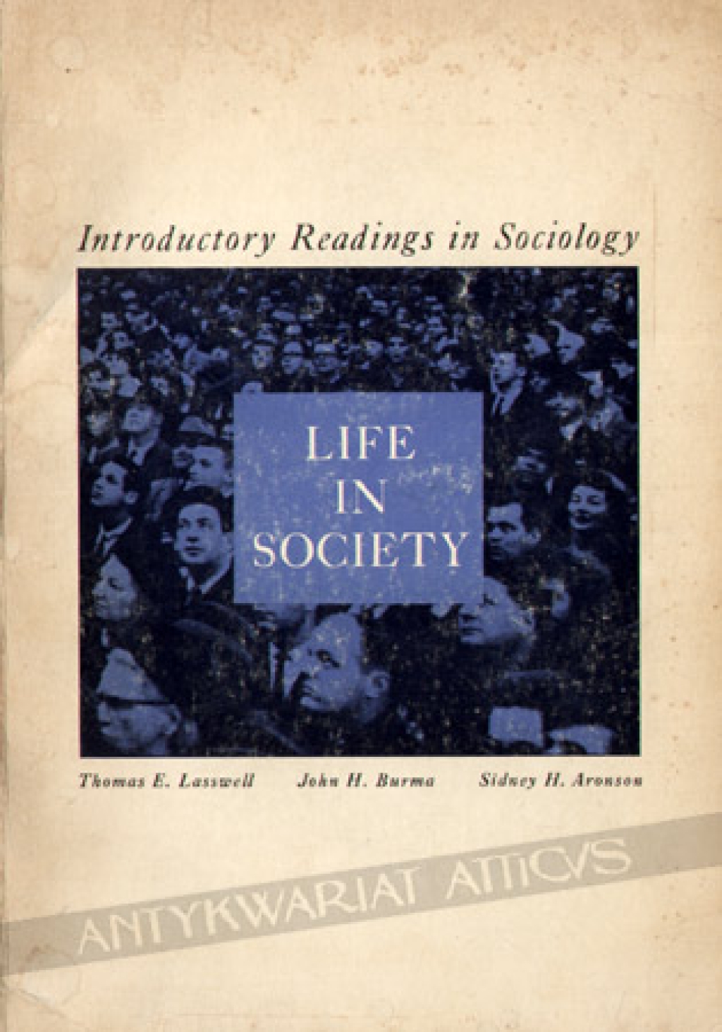 Introductory Readings in Sociology. Life in Society