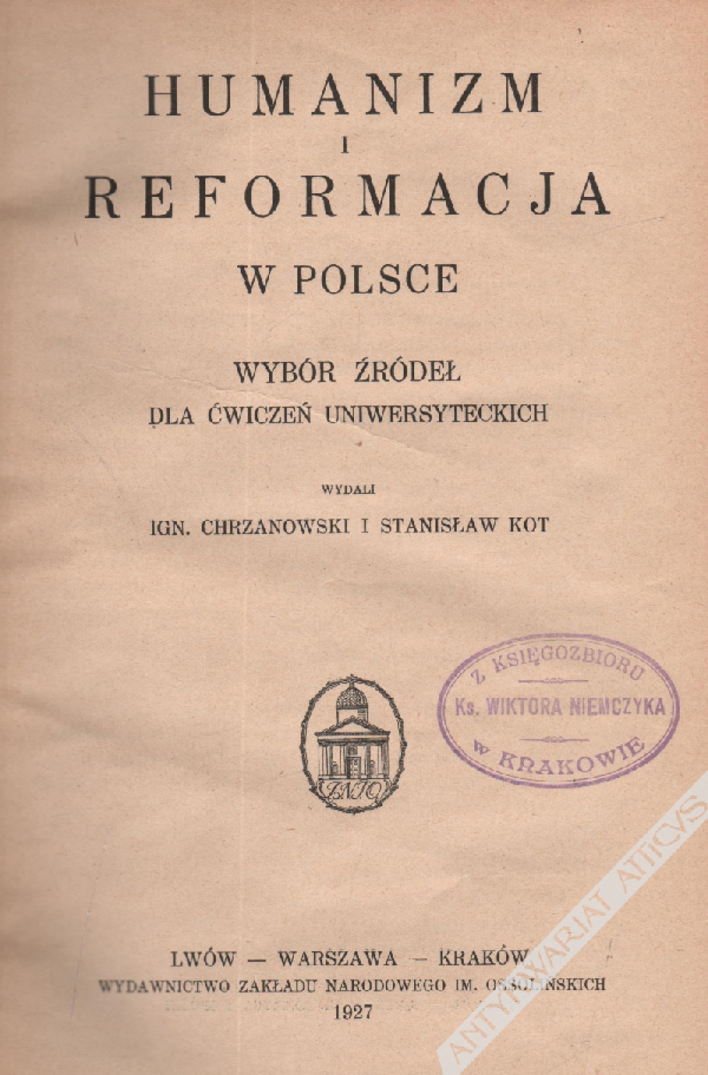 Humanizm i reformacja w Polsce. Wybór źródeł dla ćwiczeń uniwersyteckich 
