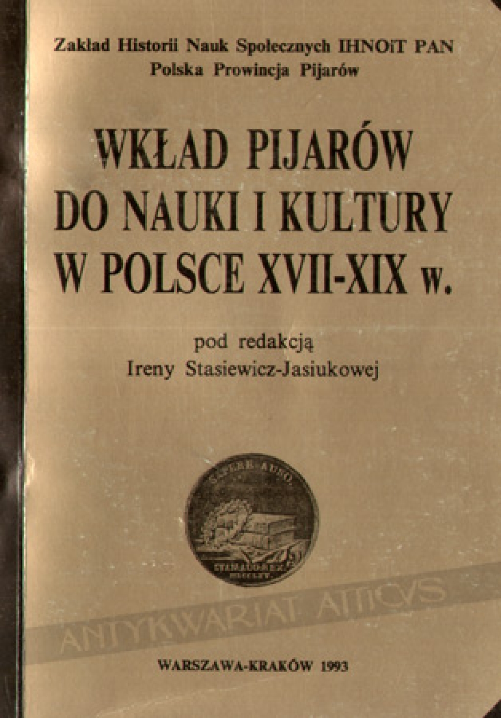 Wkład pijarów do nauki i kultury w Polsce XVII-XIX wieku [zbiór studiów]