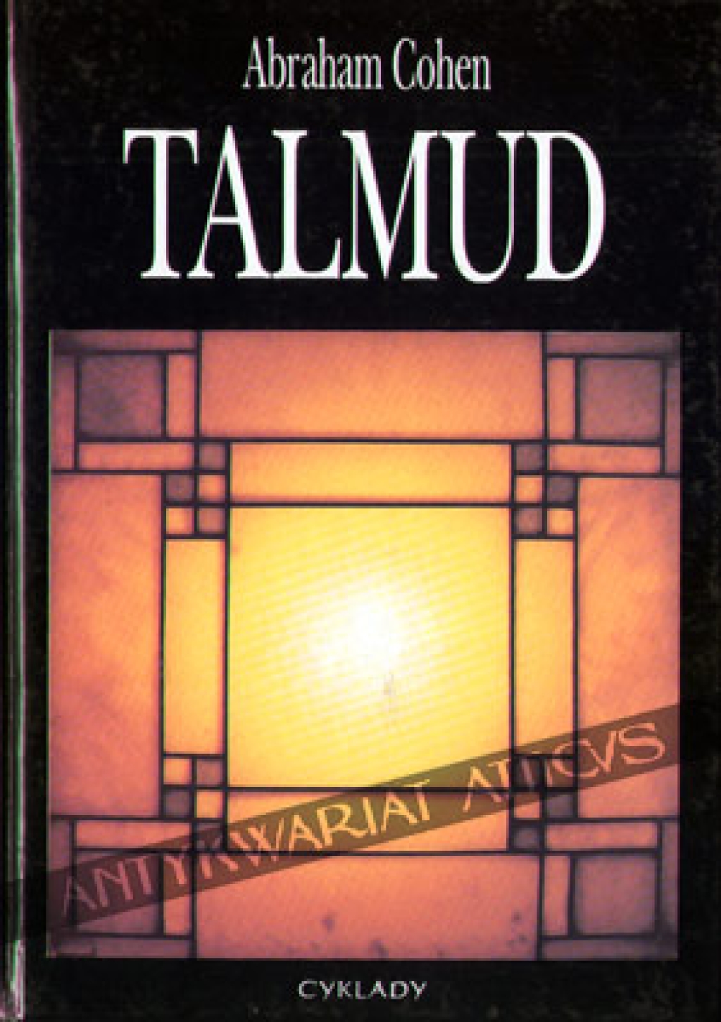 Talmud. Syntetyczny wykład na temat Talmudu i nauk rabinów dotyczących religii, etyki i prawodawstwa