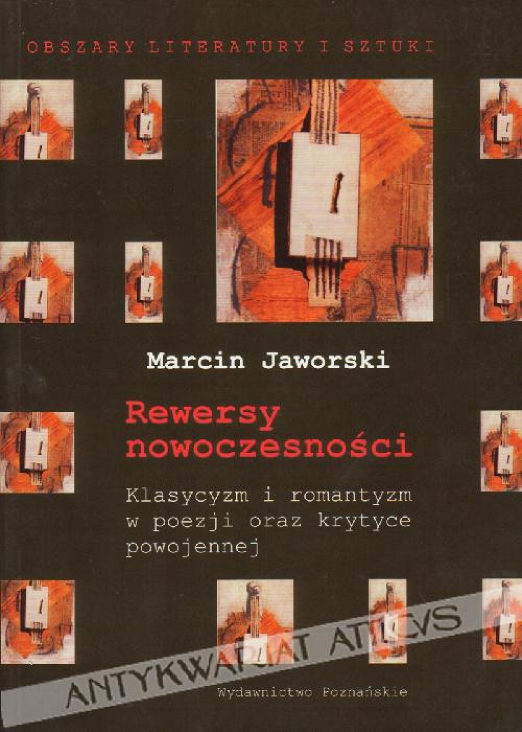Rewersy nowoczesności. Klasycyzm i romantyzm w poezji oraz krytyce powojennej
