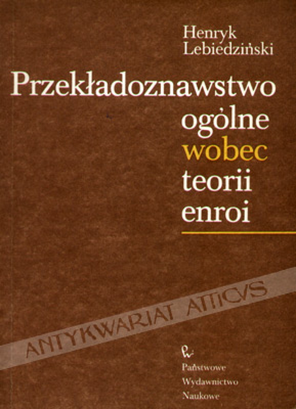 Przekładoznawstwo ogólne wobec teorii enroi