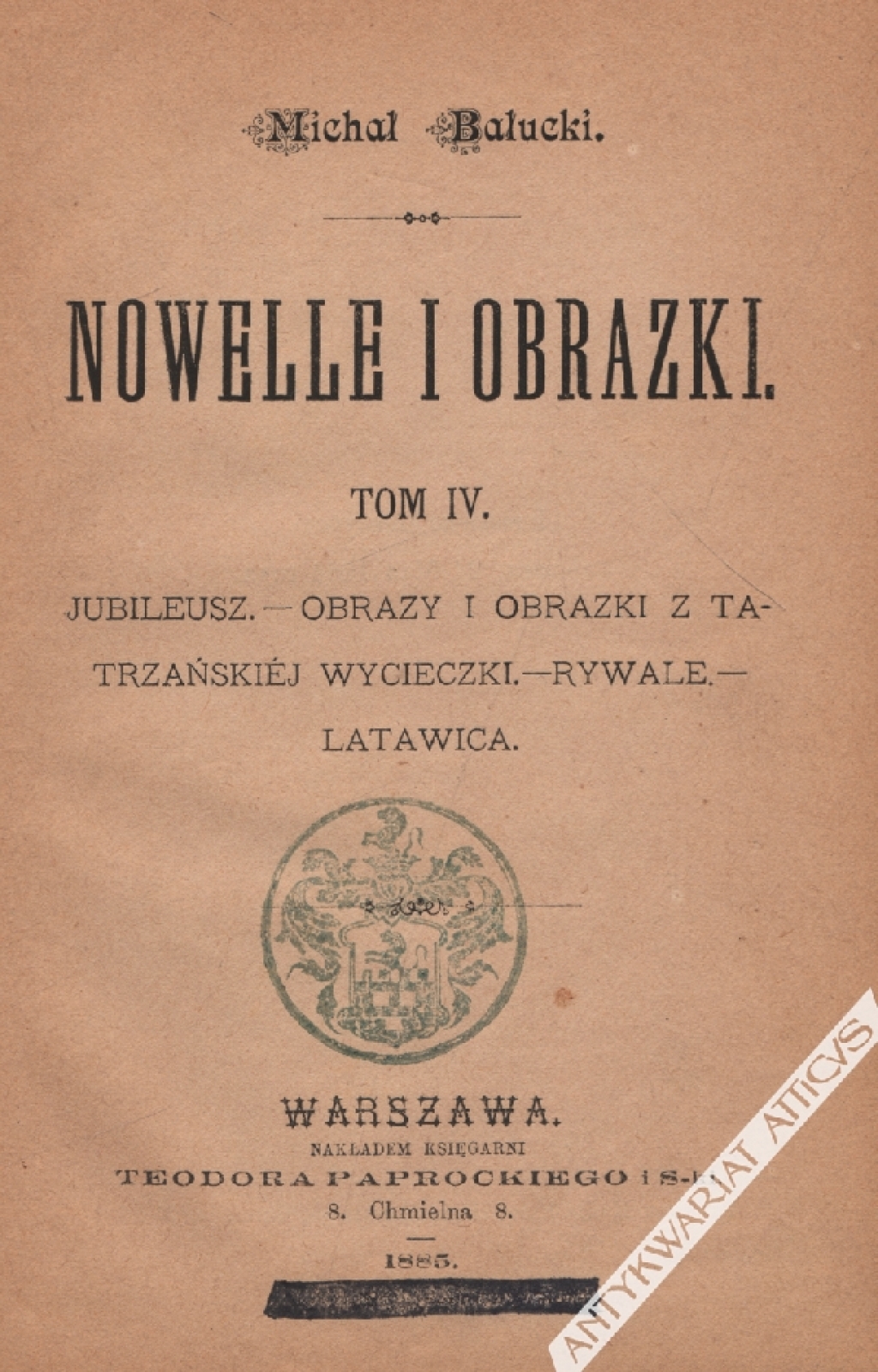 Nowele i obrazki, tom IV: Jubileusz - Obrazy i obrazki z tatrzańskiej wycieczki - Rywale - Latawica