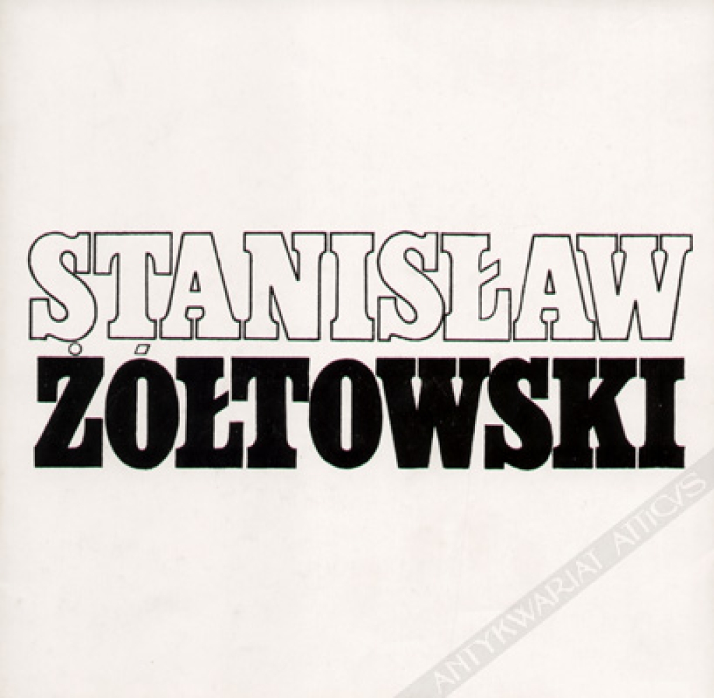 Malarstwo Stanisława Żółtowskiego [katalog wystawy]