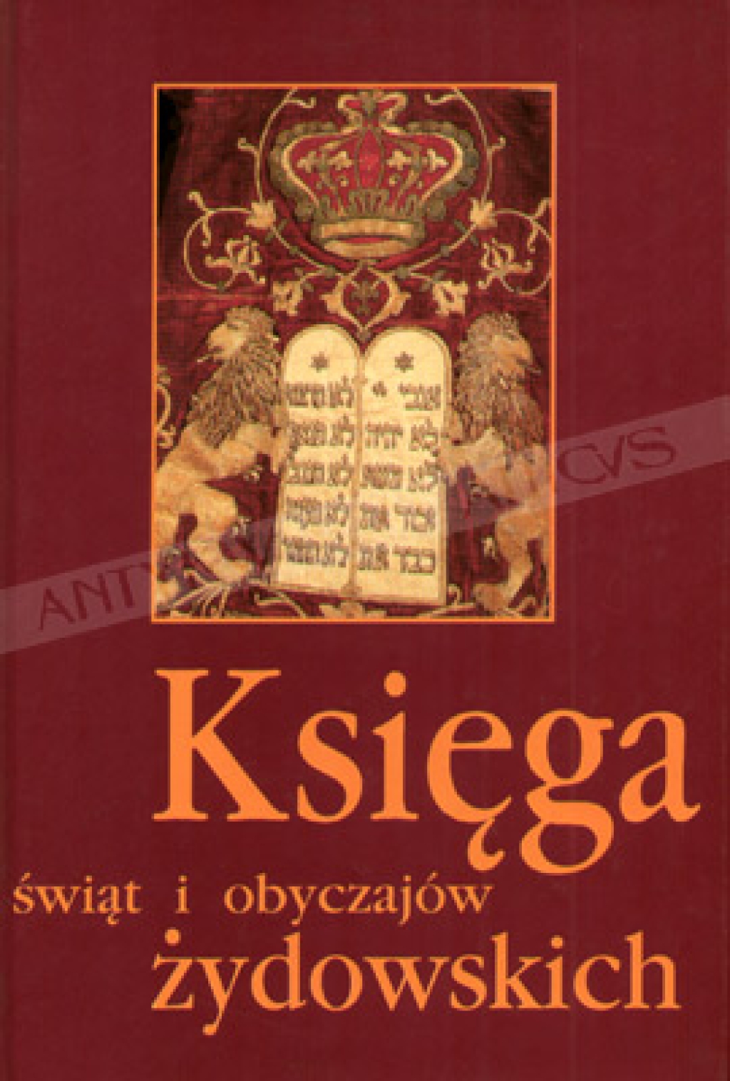 Księga świąt i obyczajów żydowskich. Było, minęło ...