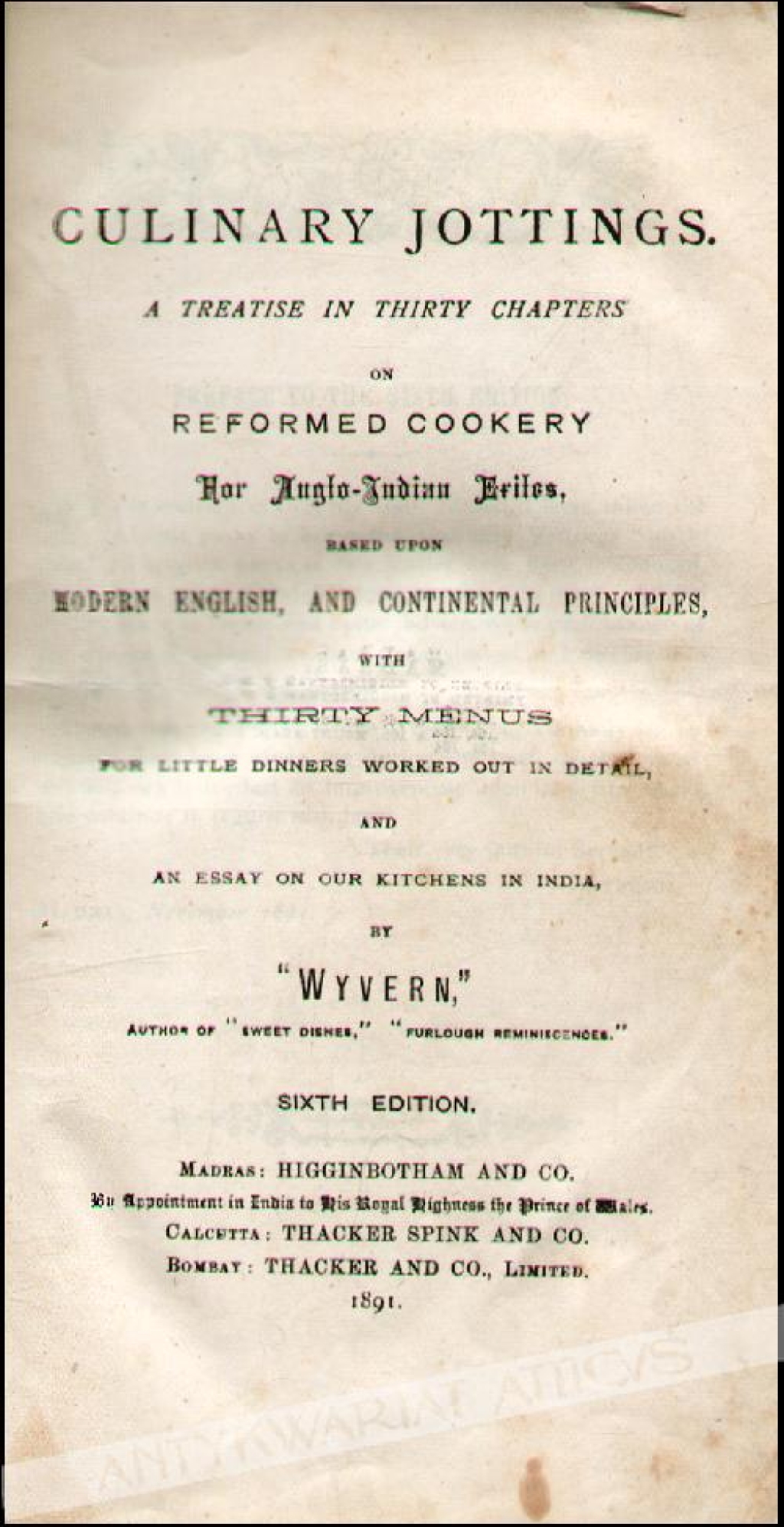 Culinary Jottings. A Treatise in Thirty Chapters on Reformed Cookery for Anglo-Indian Erites, Based Upon Modern English, and Continental Principles with Thirty Menus for little dinners worked out in detail, and an essay on our kitchens in India