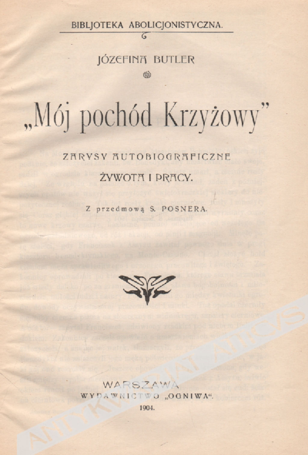 "Mój pochód Krzyżowy". Zarysy autobiograficzne żywota i pracy [egz. z księgozbioru J. Łojka]