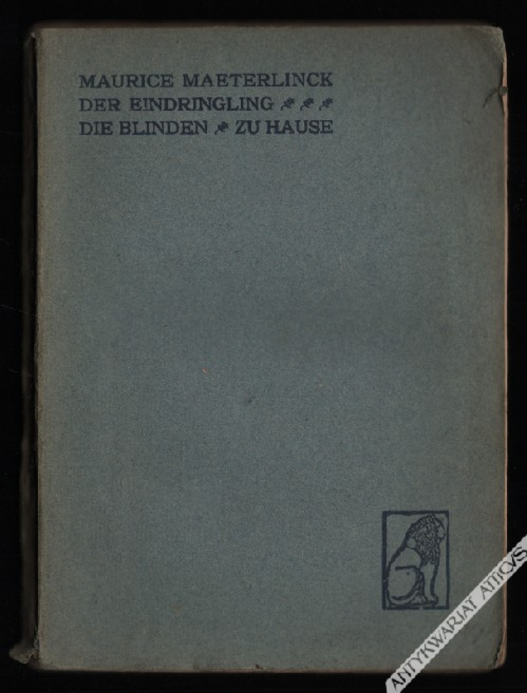 Drei Alltagsdramen. Der Eindringling. Die Blinden. Zu Hause