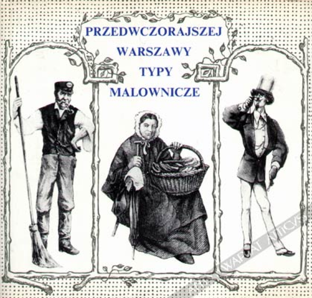 Przedwczorajszej Warszawy typy malownicze