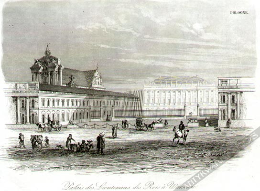 [rycina, 1835-36] POLOGNE. Palais des Lieutenans des Rois a Warsowie [Pałac Prezydencki, dawniej Namiestnikowski w Warszawie]