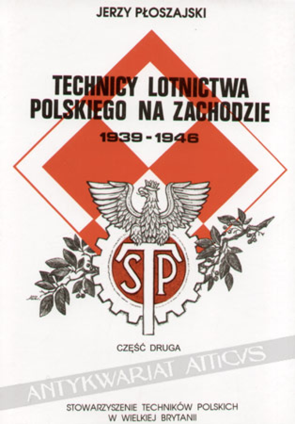 Technicy lotnictwa polskiego na Zachodzie 1939-1946, część druga