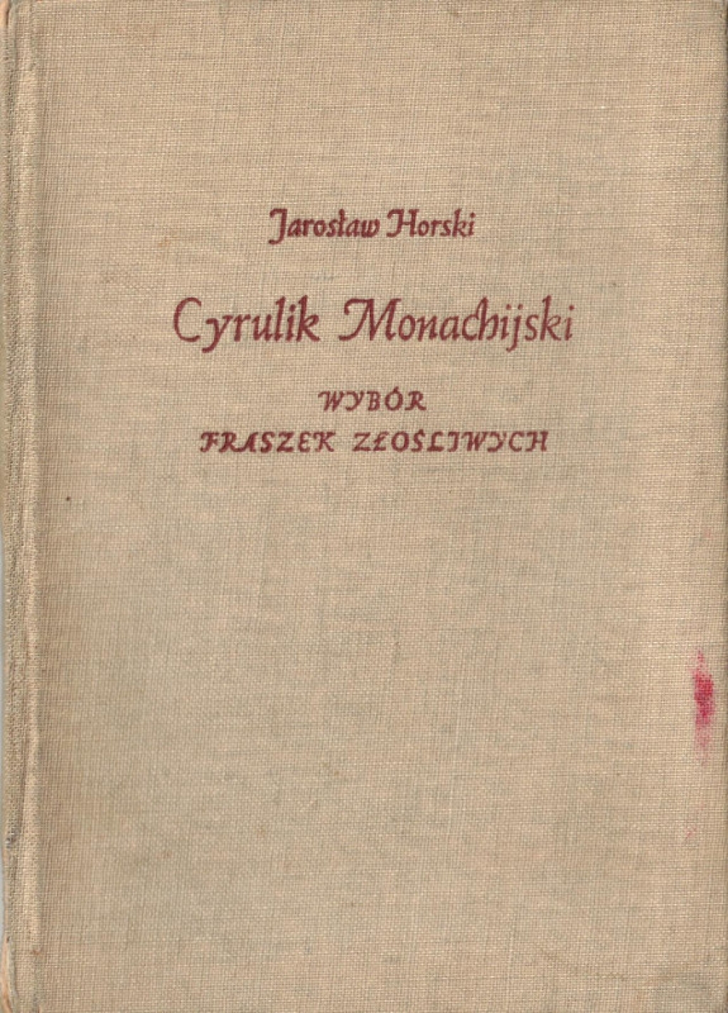 Cyrulik Monachijski. Wybór fraszek złośliwych [nakładem autora]