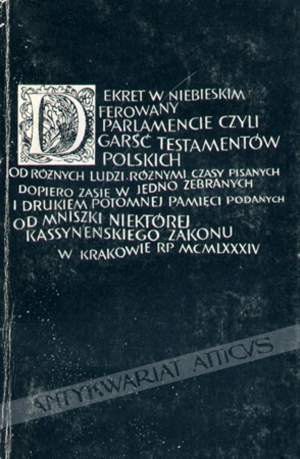 Dekret w niebieskim ferowany parlamencie. Wybór testamentów z XVII-XVIII wieku