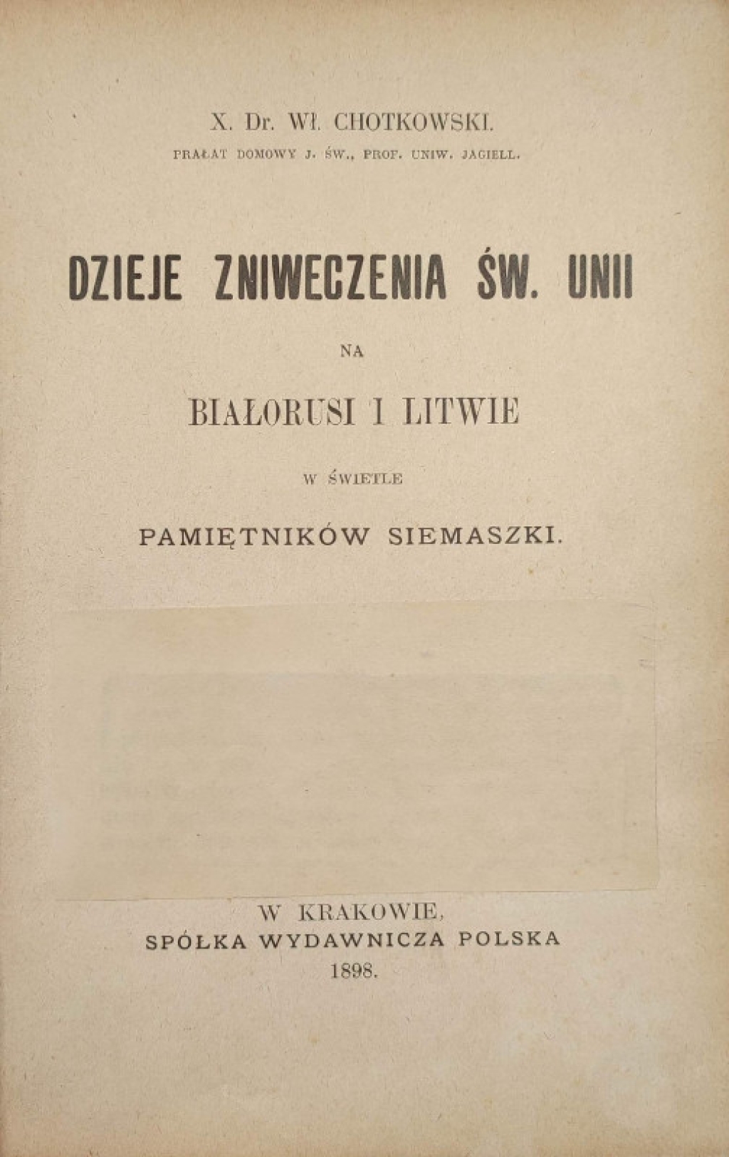 Dzieje zniweczenia św. Unii na Białorusi i Litwie w świetle pamiętników Siemaszki