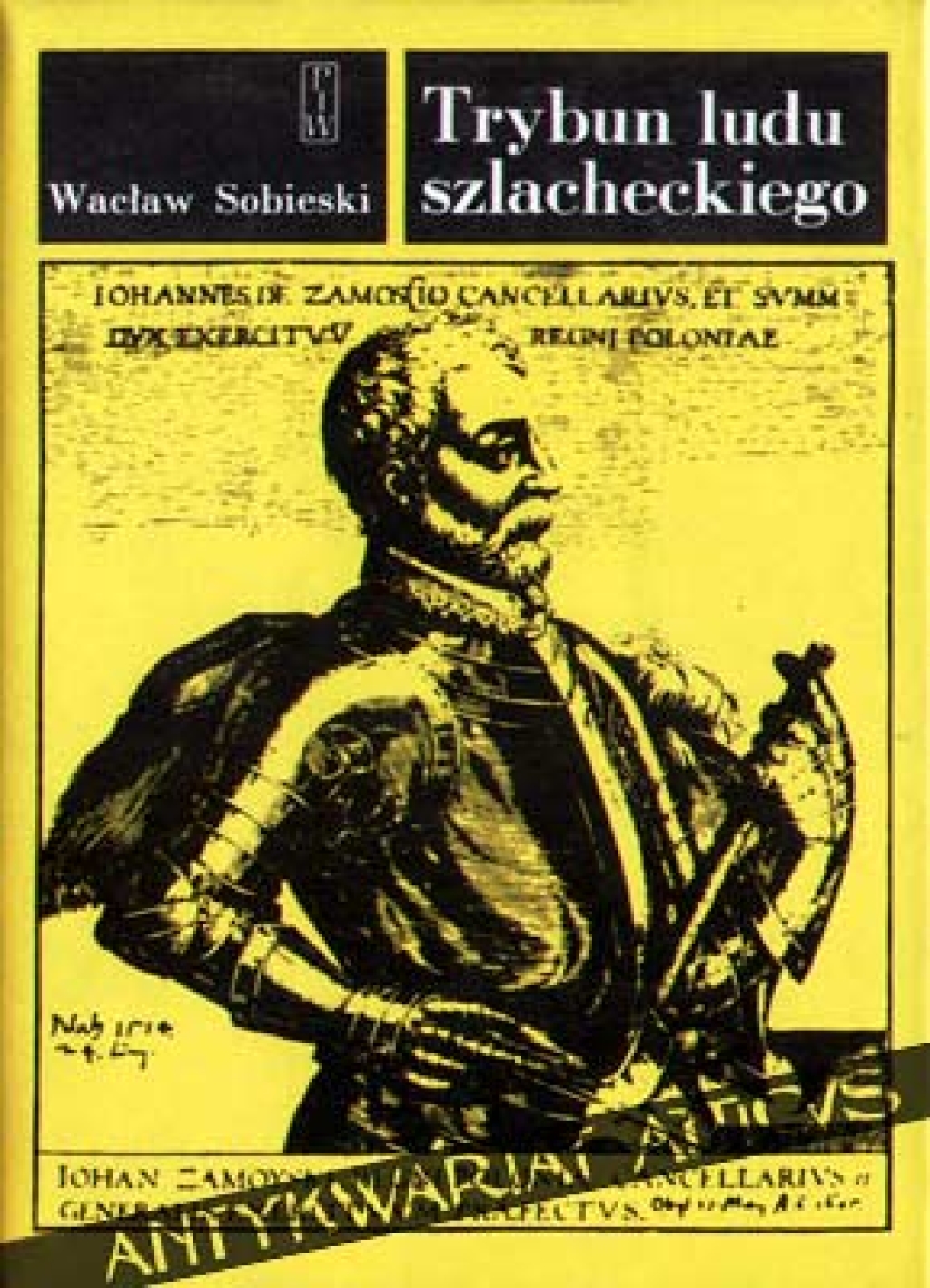 Trybun ludu szlacheckiego. Pisma historyczne