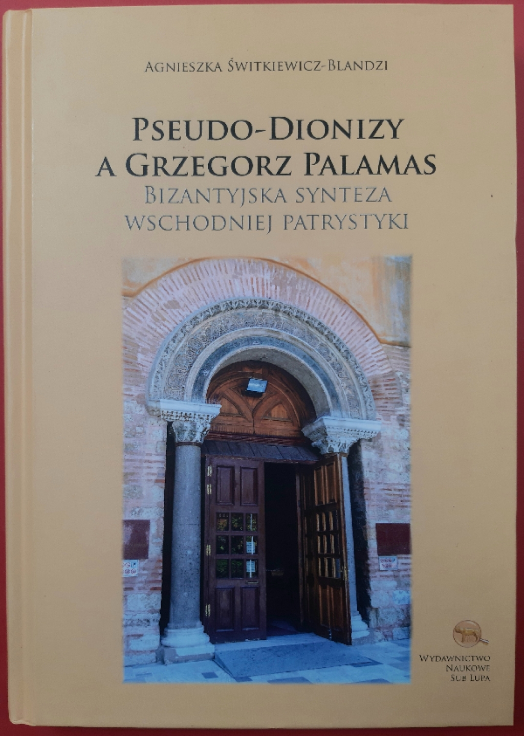 Pseudo-Dionizy a Grzegorz Palamas. Bizantyjska synteza wschodniej patrystyki