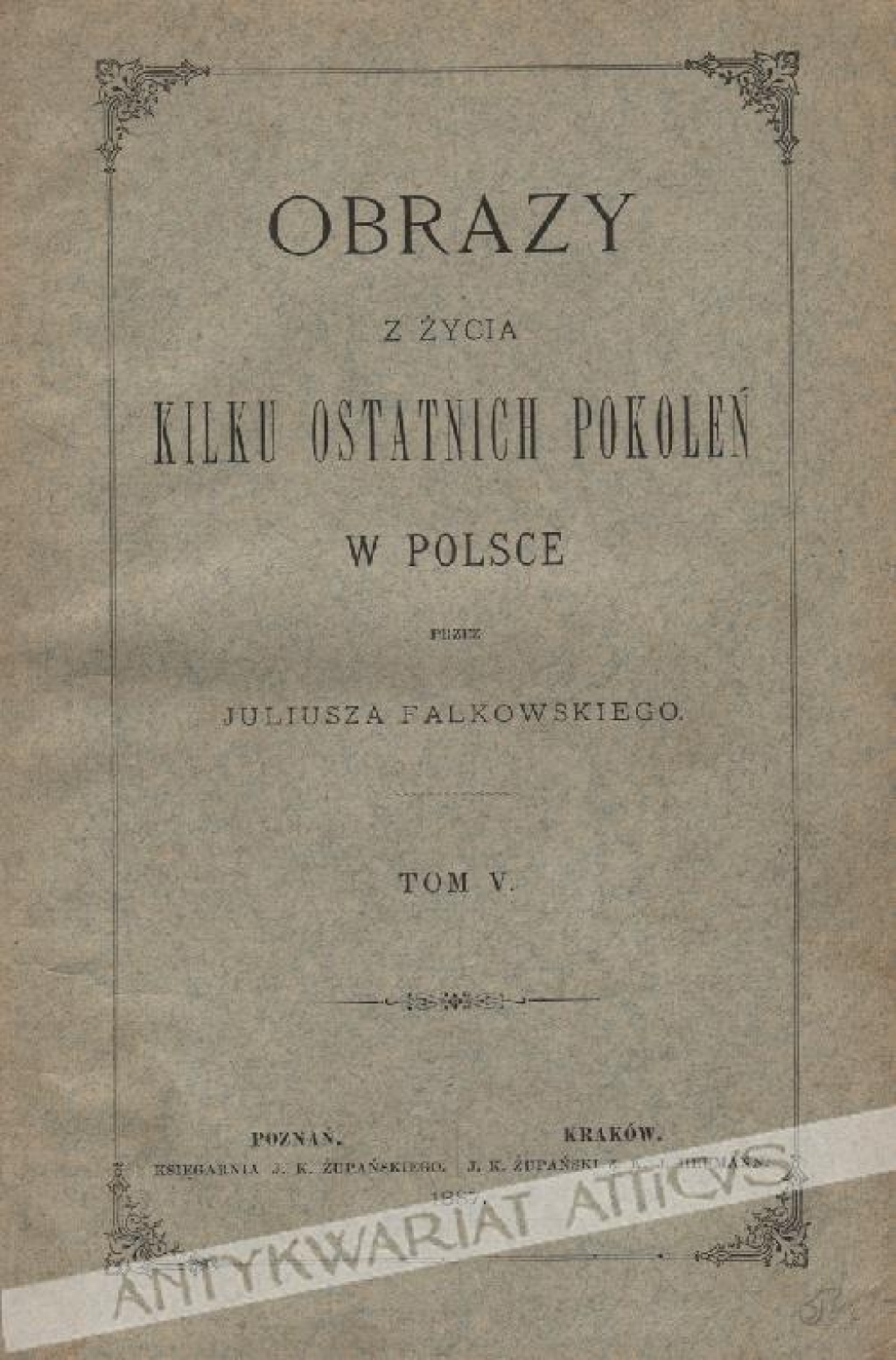 Obrazy z życia kilku ostatnich pokoleń w Polsce. Księstwo Warszawskie, t. V