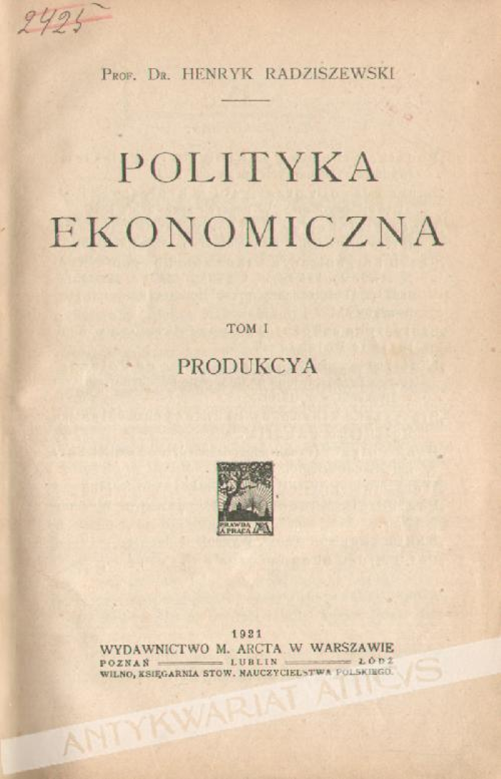 Polityka ekonomiczna, t. I: Produkcya