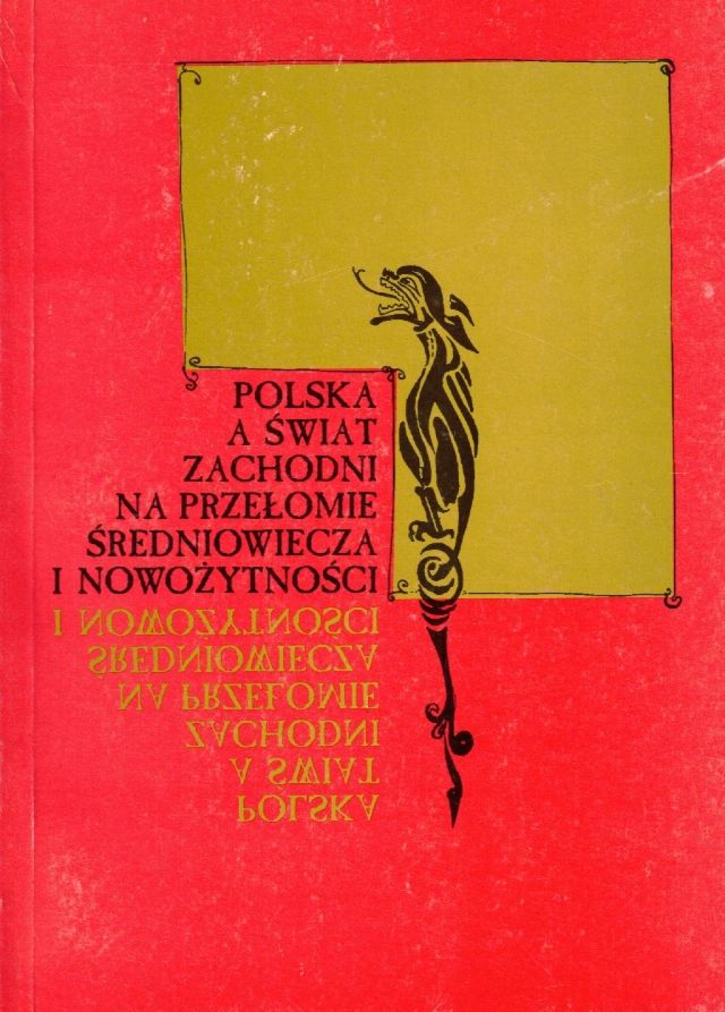Polska a świat zachodni na przełomie średniowiecza i nowożytności