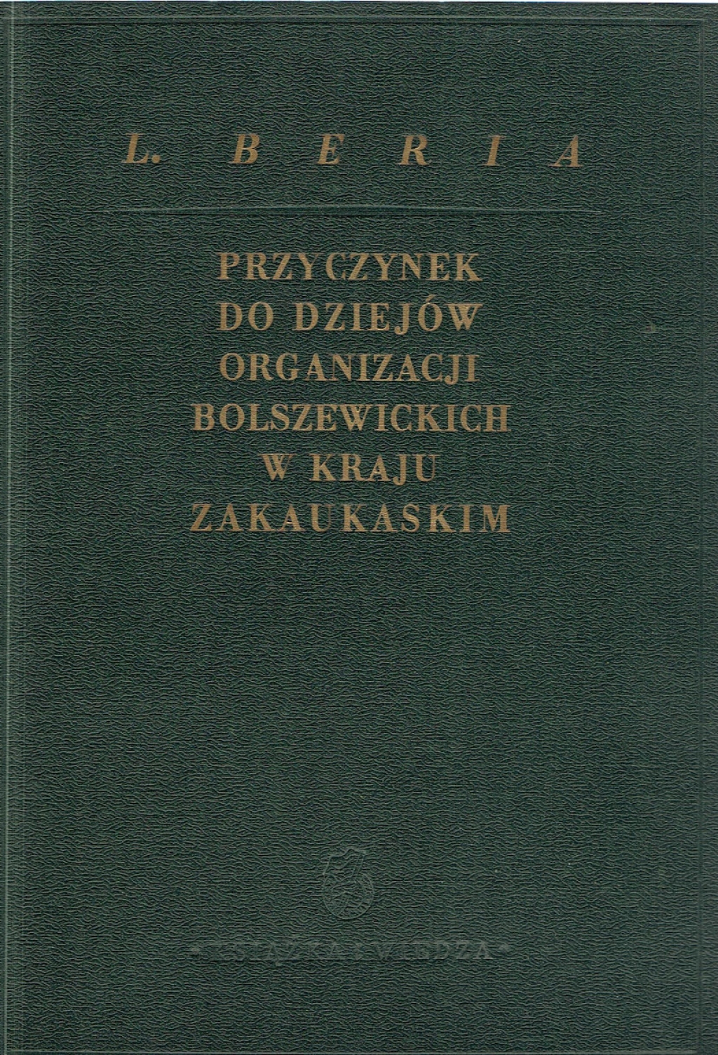 Przyczynek do dziejów organizacji bolszewickich w Kraju Zakaukaskim