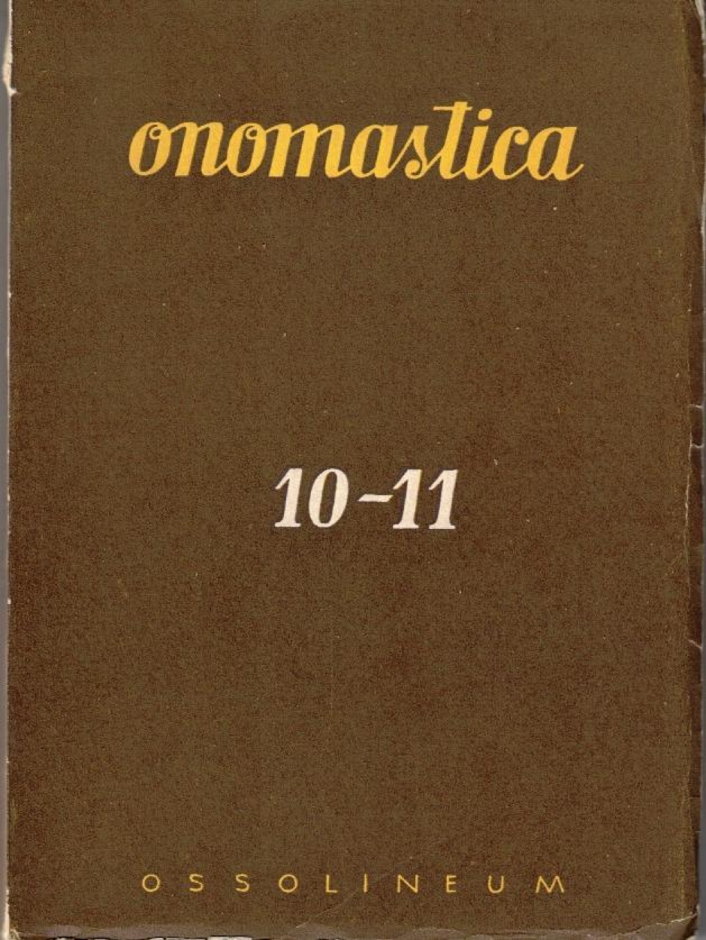 Onomastica: pismo poświęcone nazewnictwu geograficznemu i osobowemu. Rocznik VI