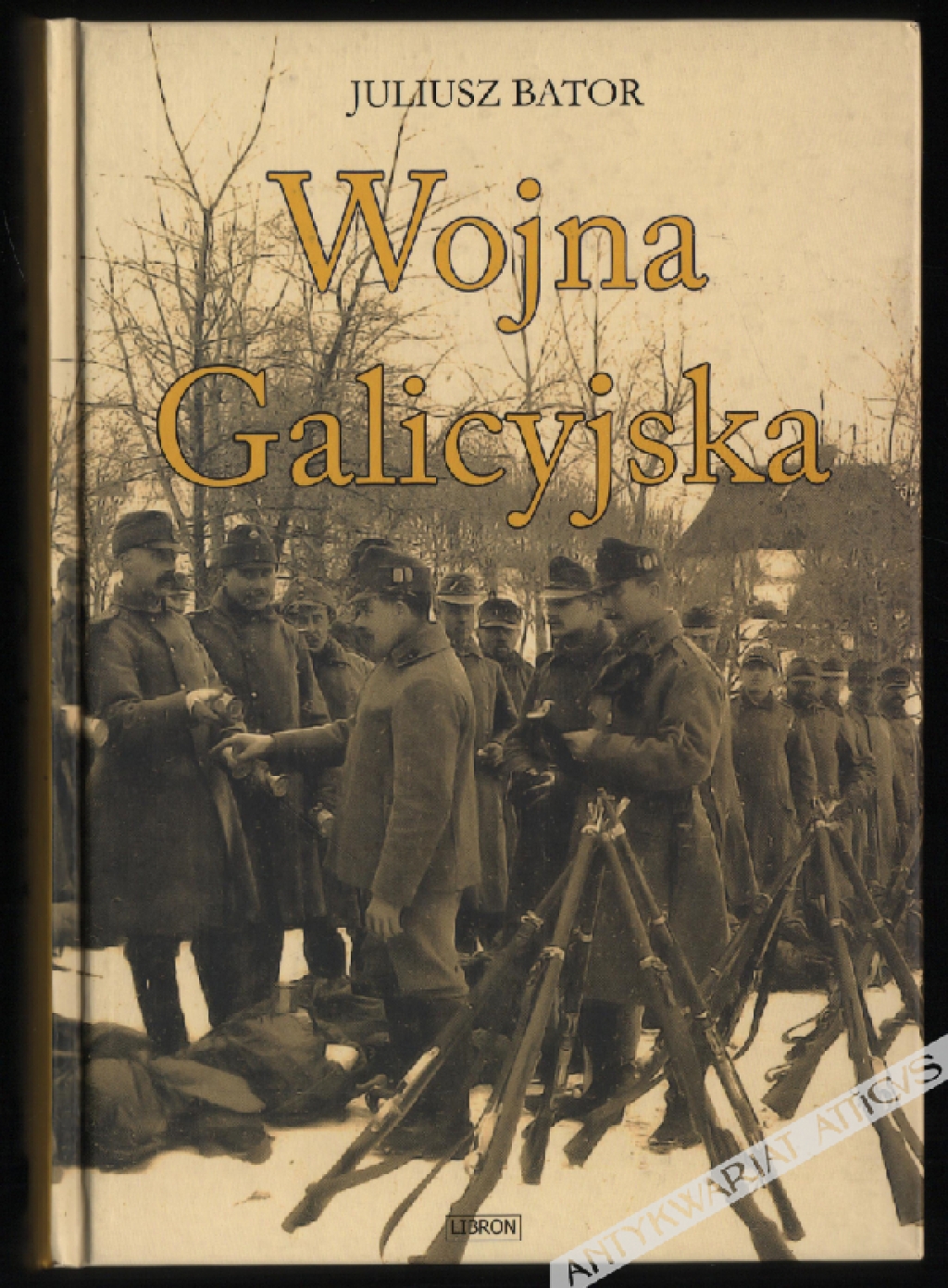 Wojna Galicyjska. Działania armii austro-węgierskiej na froncie północnym (galicyjskim) w latach 1914-1915