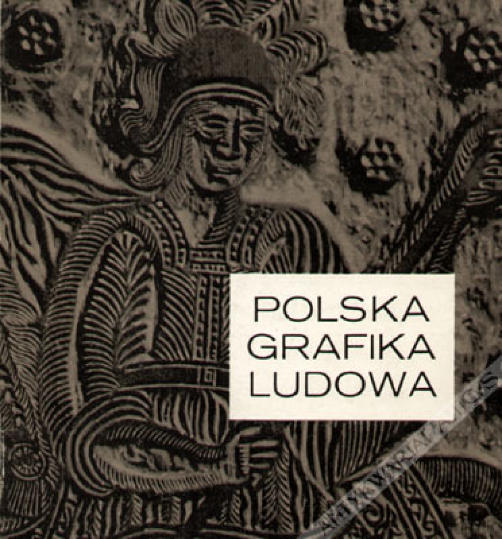 Polska grafika ludowa [katalog wystawy]Gravure populaire polonaise. Catalogue de l'exposition.