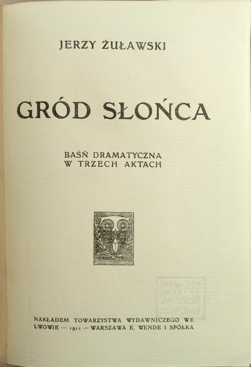 Gród słońca. Baśń dramatyczna w trzech aktach