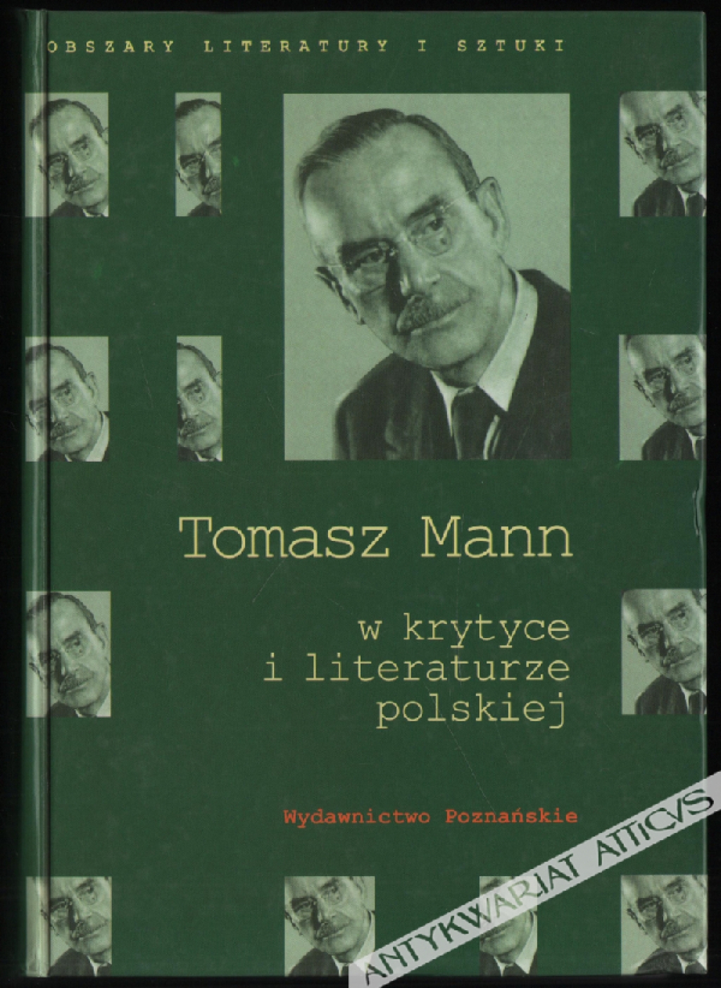 Tomasz Mann w krytyce i literaturze polskiej. Antologia tekstów i dokumentów
